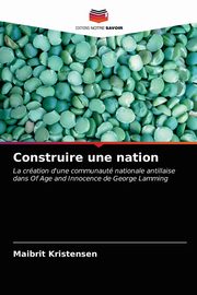 ksiazka tytu: Construire une nation autor: Kristensen Maibrit