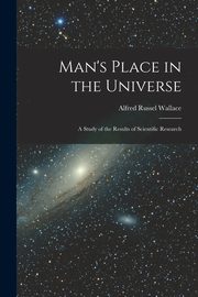 Man's Place in the Universe, Wallace Alfred Russel