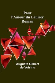 Pour l'Amour du Laurier, Voisins Auguste Gilbert