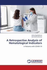 A Retrospective Analysis of Hematological Indicators, Sayfutdinova Zuhra