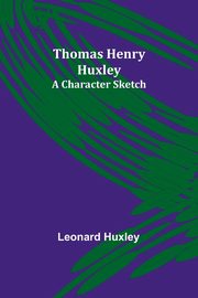 Thomas Henry Huxley, Huxley Leonard