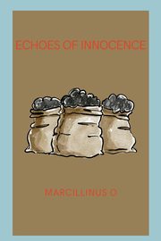 Echoes of Innocence, O Marcillinus