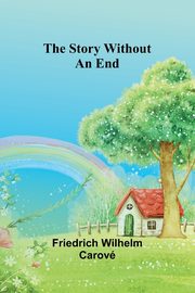 The Story Without an End, Wilhelm Carov Friedrich