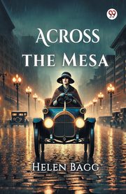 Across the Mesa, Bagg Helen