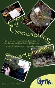 GPS, Geocaching  und Smartphones, 