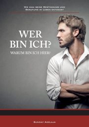 Wer bin ich?, Adelaja Sunday