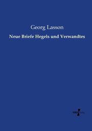 Neue Briefe Hegels und Verwandtes, Lasson Georg