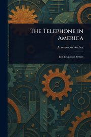 The Telephone in America, Anonymous