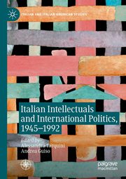 Italian Intellectuals and International Politics, 1945-1992, 