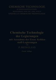 Chemische Technologie der Legierungen, Reinglass Paul