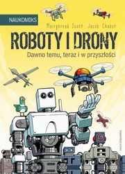 Roboty i drony - dawno temu, teraz i w przyszoci, Scott Mairghread