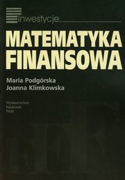 Matematyka finansowa, Podgrska Maria, Klimkowska Joanna