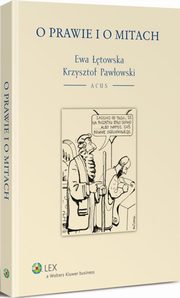 O prawie i o mitach, towska Ewa, Pawowski Krzysztof