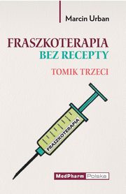 Fraszkoterapia bez recepty. Tomik III, Marcin Urban