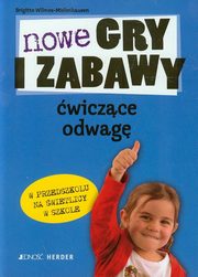 Nowe gry i zabawy wiczce odwag w przedszkolu na wietlicy w szkole, Wilmes-Mielenhausen Brigitte