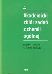 Akademicki zbir zada z chemii oglnej, Pazdro Krzysztof M., Rola-Noworyta Anna