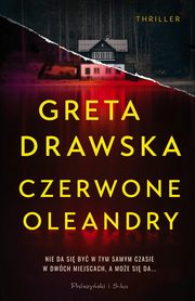 Czerwone Oleandry, Drawska Greta