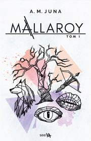 Mallaroy Tom I, Juna A.M.
