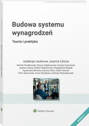 Budowa Systemu Wynagrodze. Teoria i praktyka, 