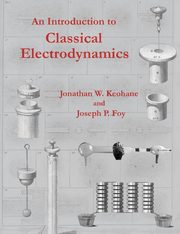 An Introduction to Classical Electrodynamics, Keohane Jonathan W.