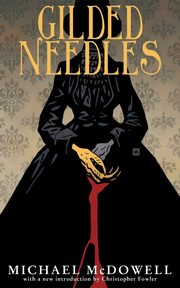 Gilded Needles (Valancourt 20th Century Classics), McDowell Michael