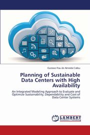 Planning of Sustainable Data Centers with High Availability, Rau de Almeida Callou Gustavo