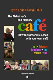 The Alzheimer's and Memory Caf, Lokvig PhD Jytte Fogh