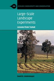 Large-Scale Landscape Experiments, Lindenmayer David. B