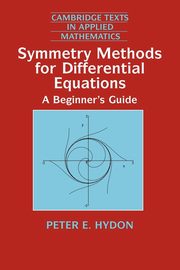Symmetry Methods for Differential Equations, Hydon Peter E.