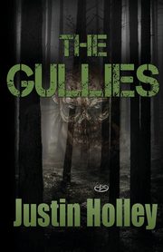 The Gullies, Holley Justin