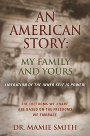 AN AMERICAN STORY, Smith Dr Mamie