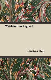 Witchcraft in England, Hole Christina