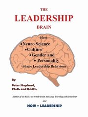 The Leadership Brain, Shephard Peter