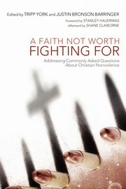 A Faith Not Worth Fighting For, 