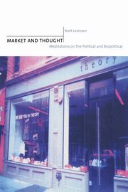 Market and Thought, Levinson Brett