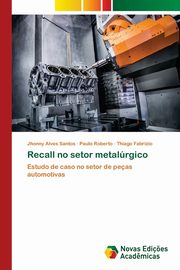 Recall no setor metalrgico, Alves Santos Jhonny