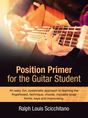 Position Primer for the Guitar Student, Scicchitano Ralph Louis