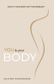 You & Your Body, Raghuraman Kalpana