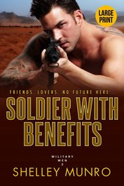 Soldier With Benefits, Munro Shelley