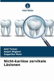 Nicht-karise zervikale Lsionen, Tomer Anil