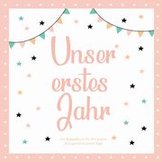 Das erste Jahr mit Baby - Ein Babyalbum fr die ersten 365 gemeinsamen Tage zum Ausfllen, Lehm Alexandra