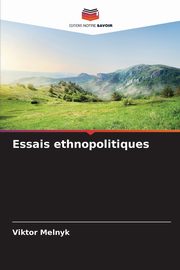Essais ethnopolitiques, Melnyk Viktor