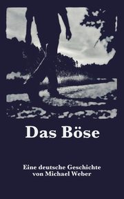 Das Bse, Weber Michael