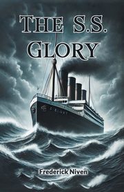 The S.S. Glory, Niven Frederick