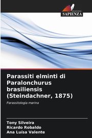Parassiti elminti di Paralonchurus brasiliensis (Steindachner, 1875), Silveira Tony