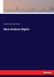 New Arabian Nights, Stevenson Robert Louis