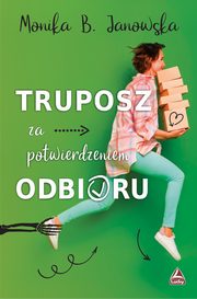 Truposz za potwierdzeniem odbioru, Janowska Monika B.
