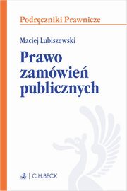 ksiazka tytu: Prawo zamwie publicznych autor: Lubiszewski Maciej