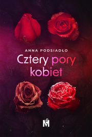 Cztery pory kobiet, Podsiado Anna