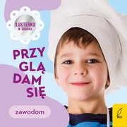 ksiazka tytu: Przygldam si zawodom autor: Paszkiewicz Anna